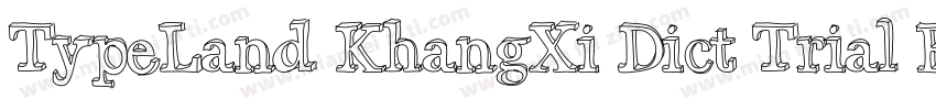TypeLand KhangXi Dict Trial Regular字体转换